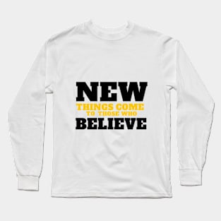 Believe Long Sleeve T-Shirt